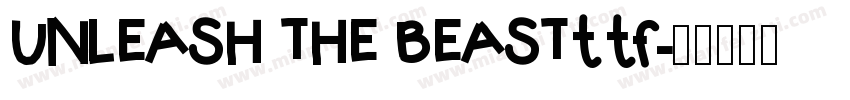 UNLEASH THE BEASTttf字体转换